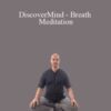 Adam Mizner – DiscoverMind – Breath Meditation