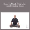 Adam Mizner – DiscoverMind – Character Transformation Basics