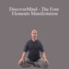 Adam Mizner – DiscoverMind – The Four Elements Manifestation