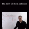 Adam Sargant – The Betty Erickson Induction