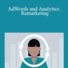 Adriaan Brits – AdWords and Analytics: Remarketing