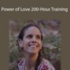 Adriana Rizzolo – Power of Love 200-Hour Training