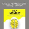 Advanced NLP Mastery 2009 Training – 18 DVDs
