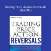 Al Brooks – Trading Price Action Reversals (Kindle)