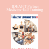 Alex McMillan – IDEAFIT Partner Medicine-Ball Training