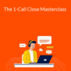 Alex Schlinsky – The 1-Call Close Masterclass