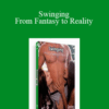Alexander Institute – Swinging – From Fantasy to Reality