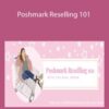 Alexandra Marquez – Poshmark Reselling 101