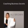 Ali Brown – Coaching Business Secrets