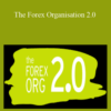 Alix Inch & Dan Bunce – The Forex Organisation 2.0