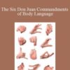 Allen Thompson – The Six Don Juan Commandments of Body Language