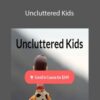 Allie Casazza – Uncluttered Kids