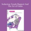 Alphahot1 – Seduction Trends Rapport And The Art of Game