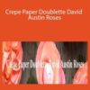 Amity Katharine Libby – Crepe Paper Doublette David Austin Roses