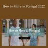 Amon & Christina – How to Move to Portugal 2022