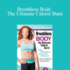 Amy Dixon – Breathless Body: The Ultimate Calorie Burn