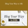 Anastasia Blogger – Blog Your Way to 10k