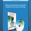 Anat Baniel – Video NeuroMovement® Healthy Dynamic Sitting