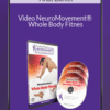 Anat Baniel – Video NeuroMovement® Whole Body Fitness