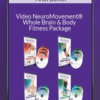Anat Baniel – Video NeuroMovement® Whole Brain & Body Fitness Package