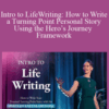 Andrea Pennington – Intro to LifeWriting: How to Write a Turning Point Personal Story Using the Hero’s Journey Framework