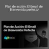 Andrés Esteban Díaz del Castillo – Plan de acción: El Email de Bienvenida perfecto