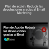 Andrés Esteban Díaz del Castillo – Plan de acción: Reducir las devoluciones gracias al Email Marketing