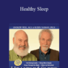 Andrew Weil & Rubin Naiman – Healthy Sleep
