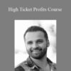 Andrey Polston – High Ticket Profits Course