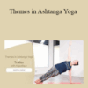 Angelique Sandas – Themes in Ashtanga Yoga