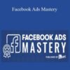 Anik Singal – Facebook Ads Mastery