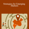 Anil Gupta & Haiyan Wang – Strategies for Emerging Markets