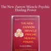 Anna Billion – The New Zarrow Miracle Psychic Healing Power