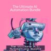 Anthony Lee – The Ultimate AI Automation Bundle