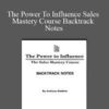 Anthony Robbins – The Power To Influence Sales Mastery Course Backtrack Notes