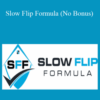 Antonio Edwards – Slow Flip Formula (No Bonus)