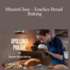 Apollonia Poilane – MasterClass – Teaches Bread Baking