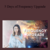 Arabelle Yee – 5 Days of Frequency Upgrade