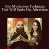 Arash Dibazar – One Mysterious Technique That Will Spike Her Attraction