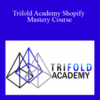 Art Hernandez – Trifold Academy Shopify Mastery Course