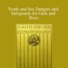 Arthur Sibly – Youth and Sex Dangers and Safeguards for Girls and Boys