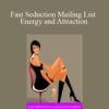 Asf – Fast Seduction Mailing List Energy and Attraction