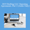 [Audio Download] The Missouribar – 2019 Drafting LLC Operating Agreements, Part 2