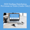 [Audio Download] The Missouribar – 2020 Drafting Distribution Provisions in Trusts