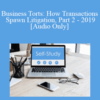 [Audio Download] The Missouribar – Business Torts: How Transactions Spawn Litigation, Part 2 – 2019