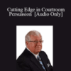 [Audio Download] Russ M. Herman – Cutting Edge in Courtroom Persuasion