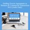 [Audio Download] The Missouribar – Drafting Escrow Agreements in Business & Commercial Transactions – 2019