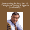 [Audio Download] Michael Tigar – Empowering the Jury, Part 15: Thoughts on Losing & Appeals