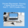 [Audio Download] The Missouribar – Private Placements: Raising Capital from Investors, Part 2 – 2019