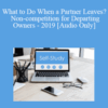 [Audio Download] The Missouribar – What to Do When a Partner Leaves? Non-competition for Departing Owners – 2019